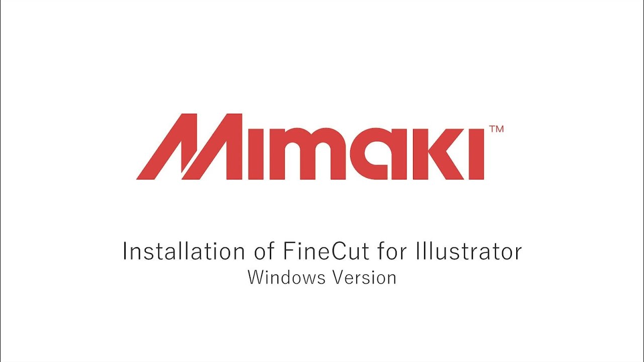 Mimaki Installation of FineCut9 for Illustrator（Windows Version）