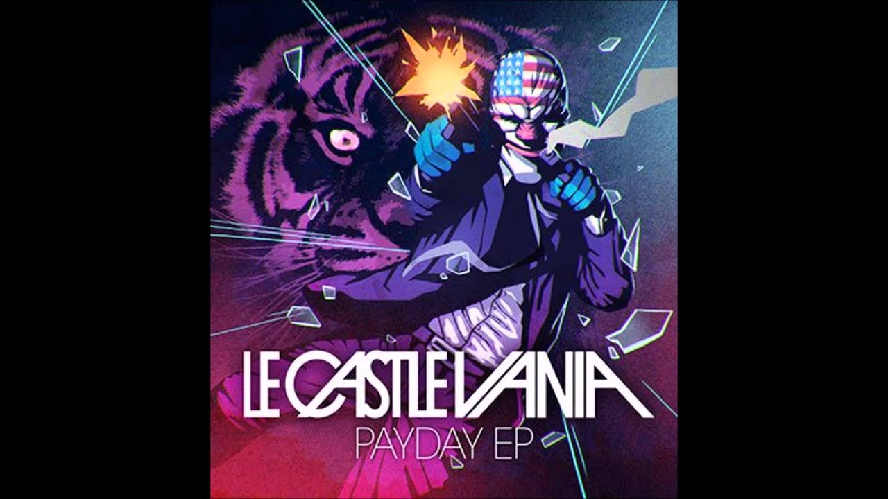 Le Castle Vania - Fully Loaded Epic Win (Payday 2 Game Mix)
