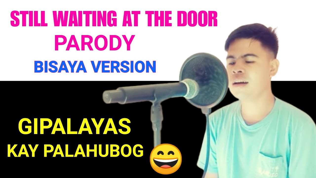 STILL WAITING AT THE DOOR PARODY BY ROMEL AMANTE