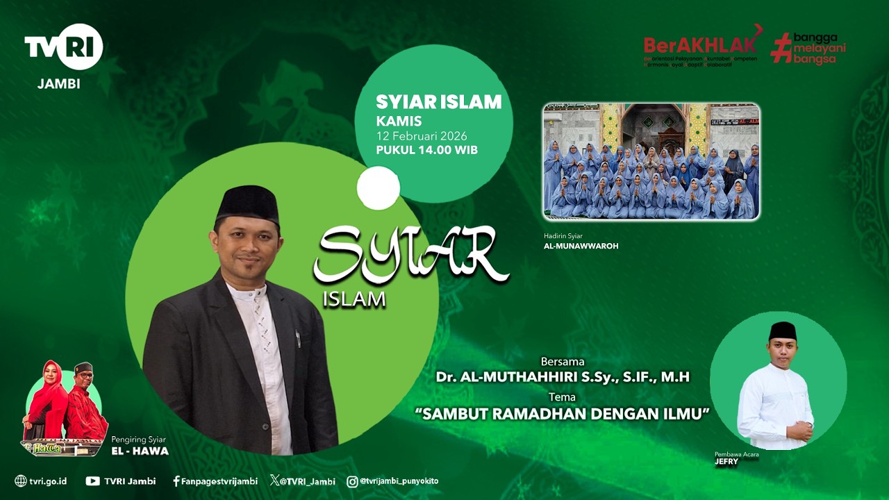 SYIAR (Edisi 12 Februari 2026) | Sambut Ramadan Dengan Ilmu#TVRIJambi#MediaPemersatuBangsa