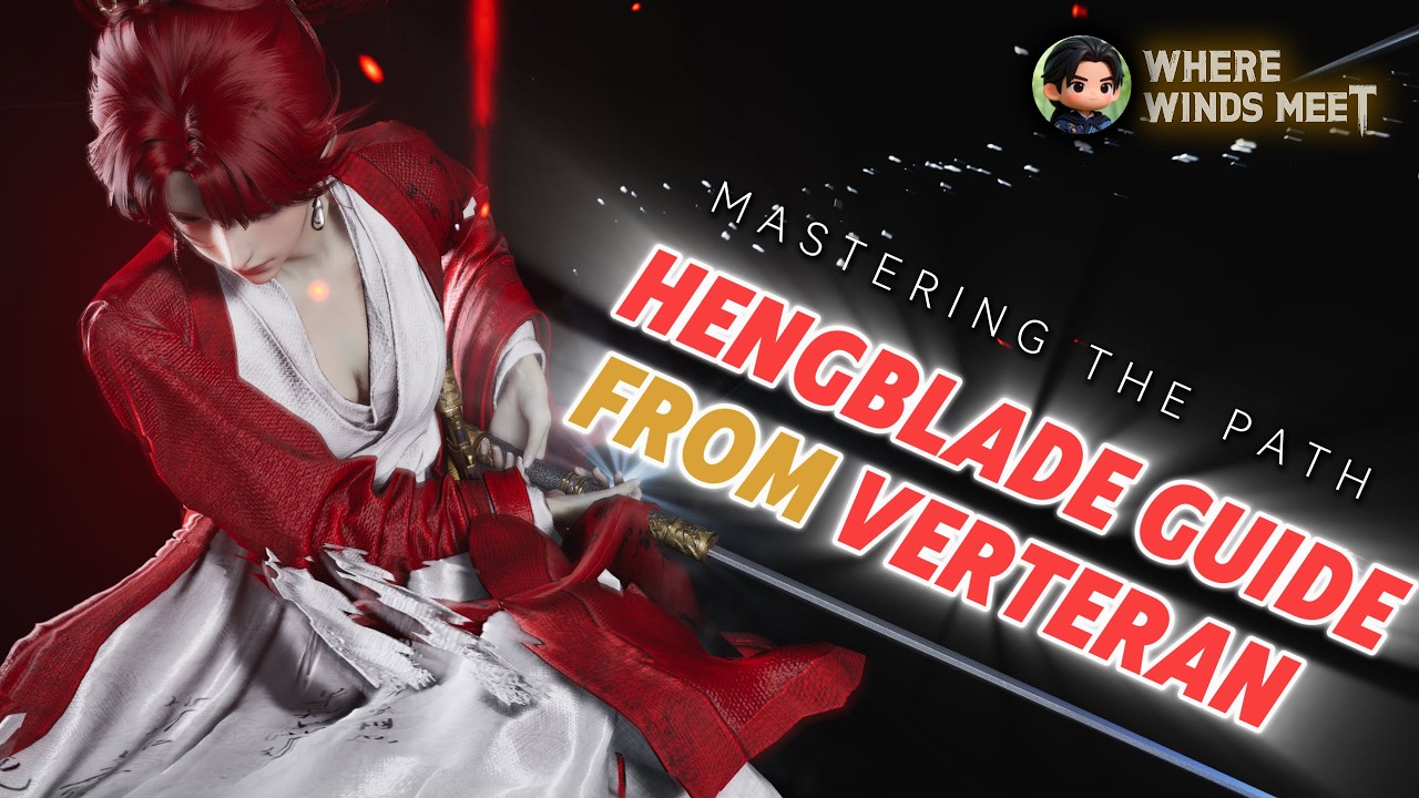 Ultimate Hengblade Guide by a CN Veteran