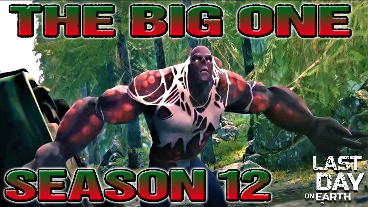 THE BIG ONE - Season 12 - LDOE - Last Day On Earth