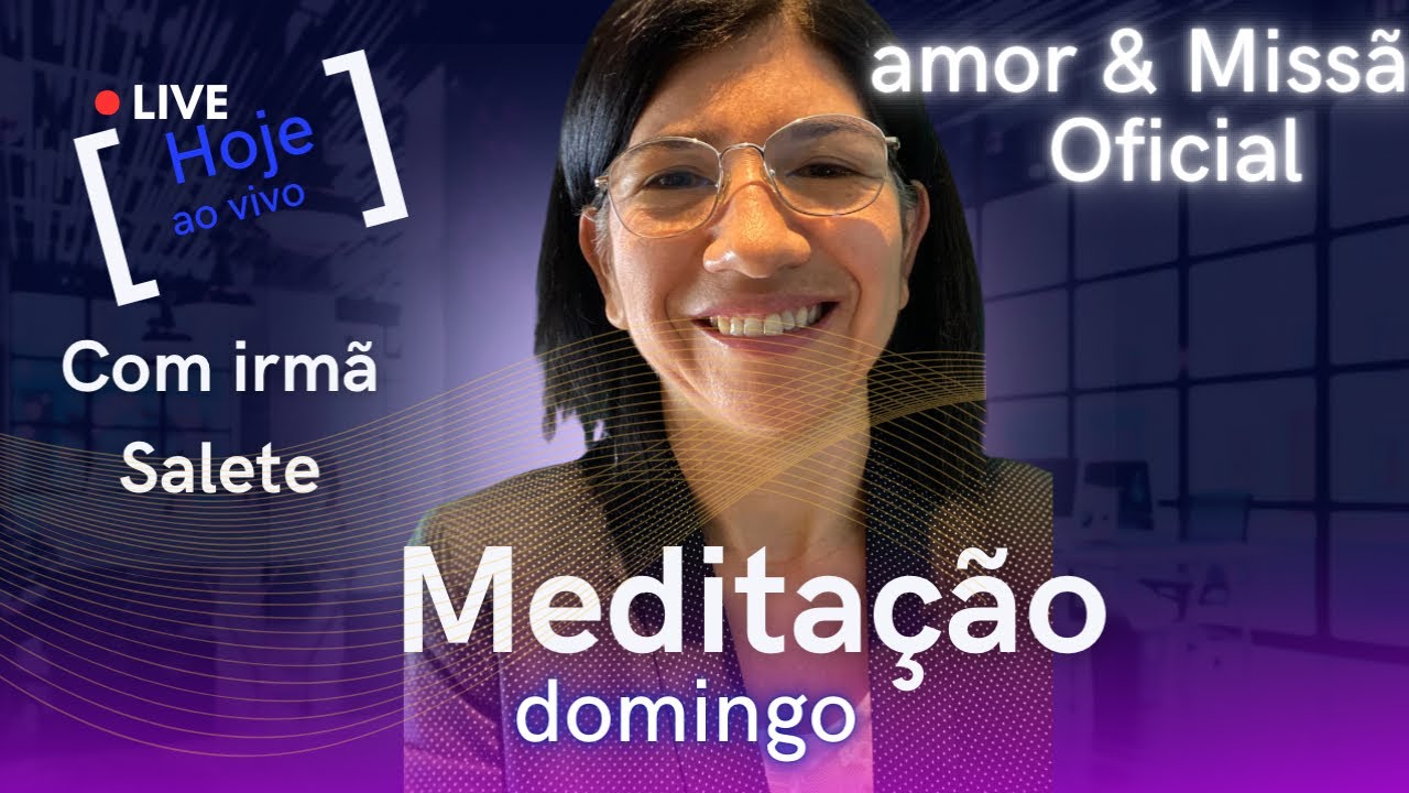 Amor & Missão Oficial / meditação & Oração/ miss Salete🇧🇷🌍🇩🇪🙋🏼‍♀️