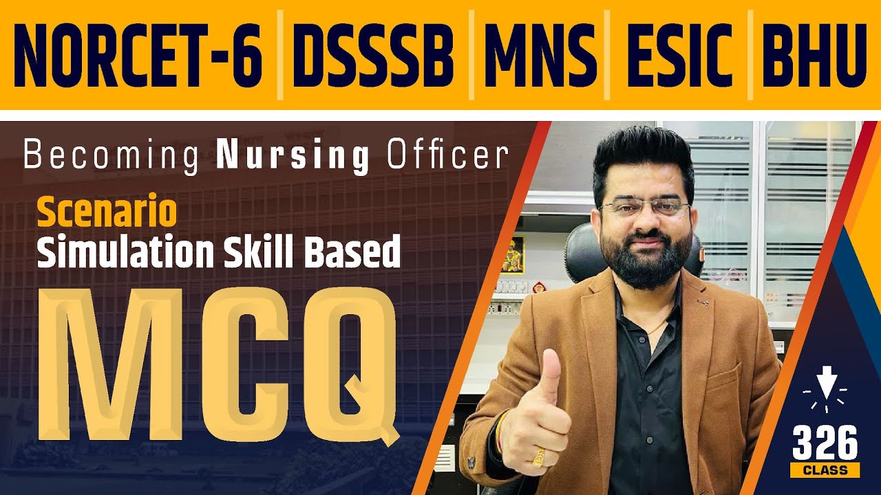 Scenario/Simulation Skill | Practice Based MCQ #326 NORCET | DSSSB | MNS | ESIC | BHU | By Akki sir