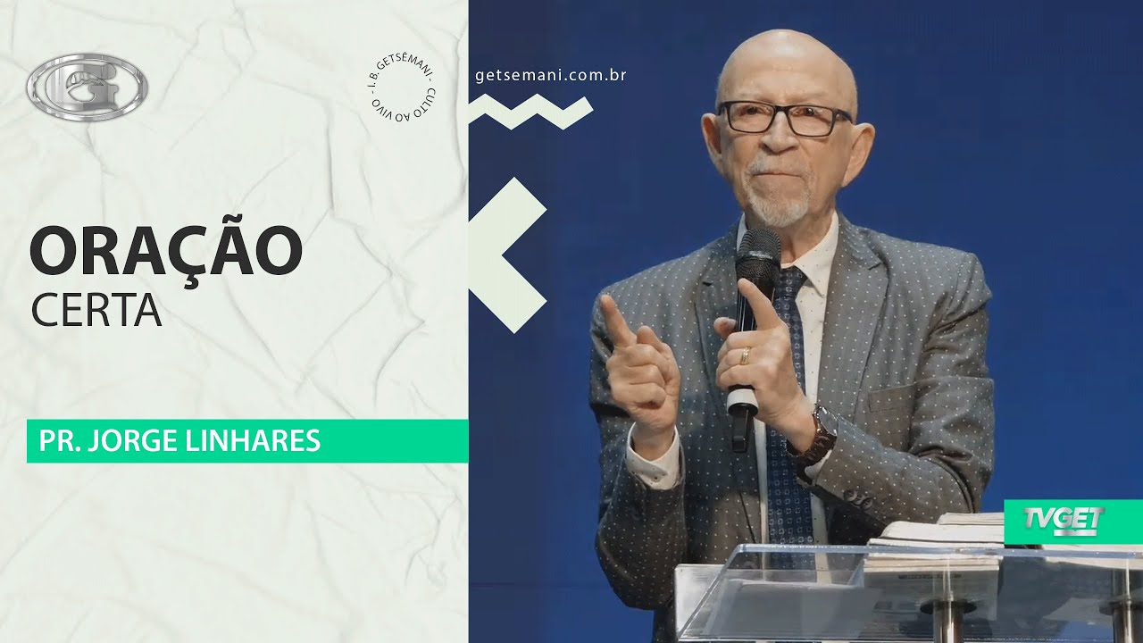 Oração certa | Pr. Jorge Linhares | Culto Pastoral | 06/04/2025
