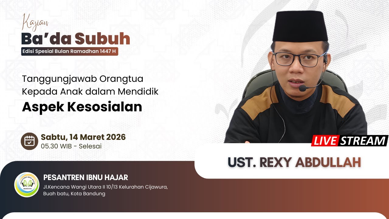 [LIVE] TANGGUNG JAWAB ORANG TUA KEPADA ANAK DALAM ASPEK KESOSIALAN | USTADZ REXY ABDULLAH