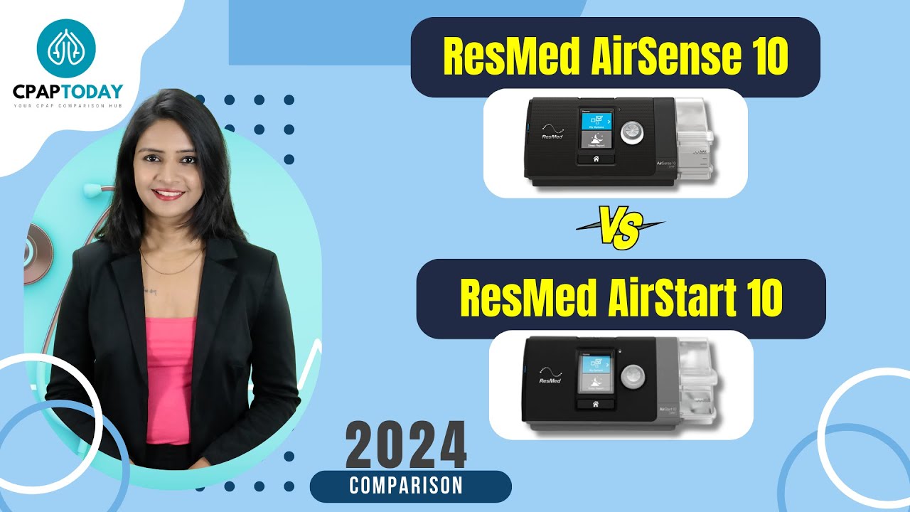 Resmed AirStart 10 APAP vs Resmed AirSense 10 AutoSet! Is the Upgrade Worth the Extra Cost?