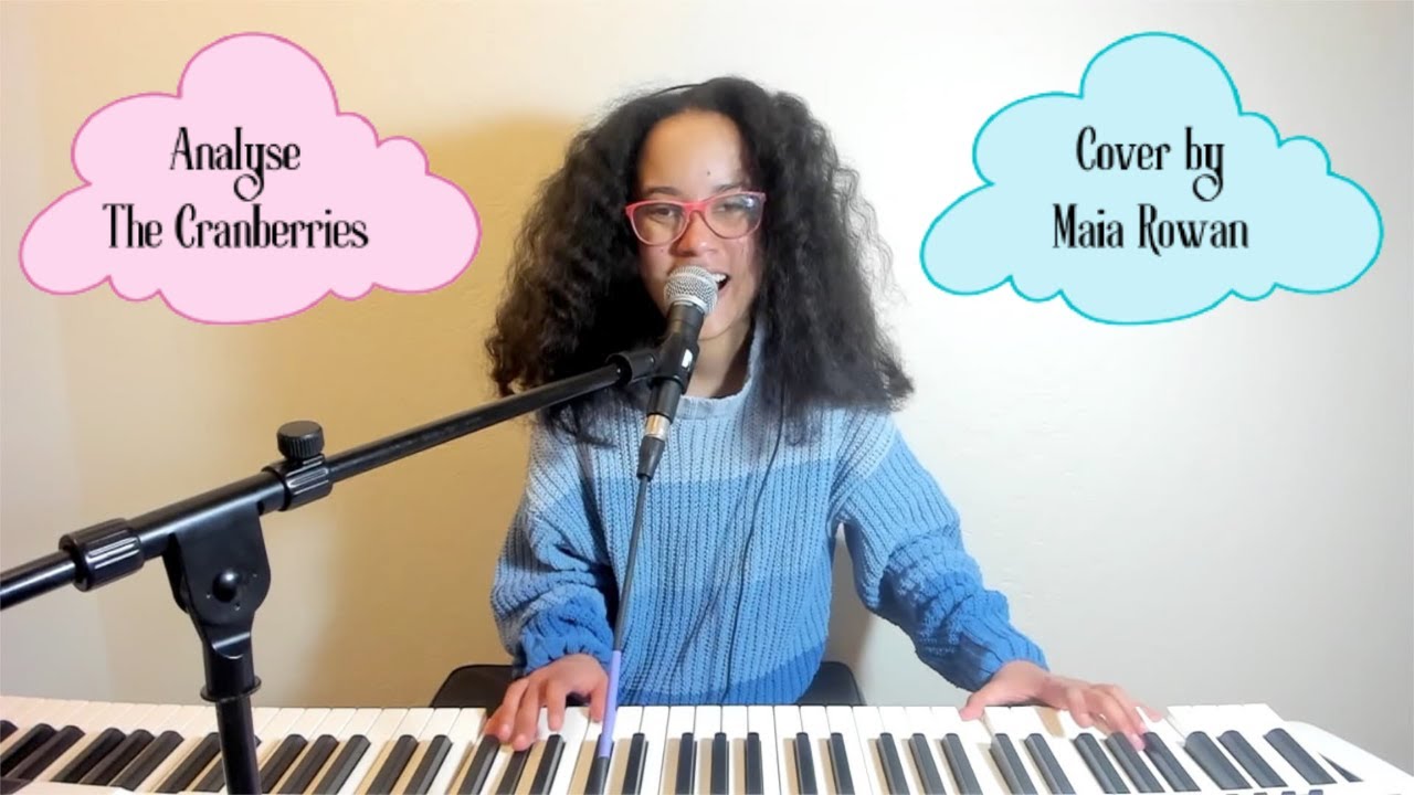 Analyse (The Cranberries Cover) - Maia Rowan