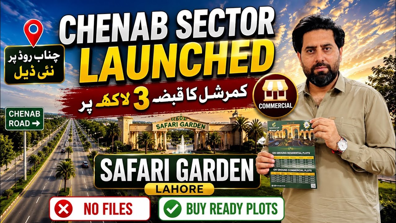 💥 Chenab Sector Officially Launched | LDA Approved Ready Plots | Safari Garden Lahore | New Deal
