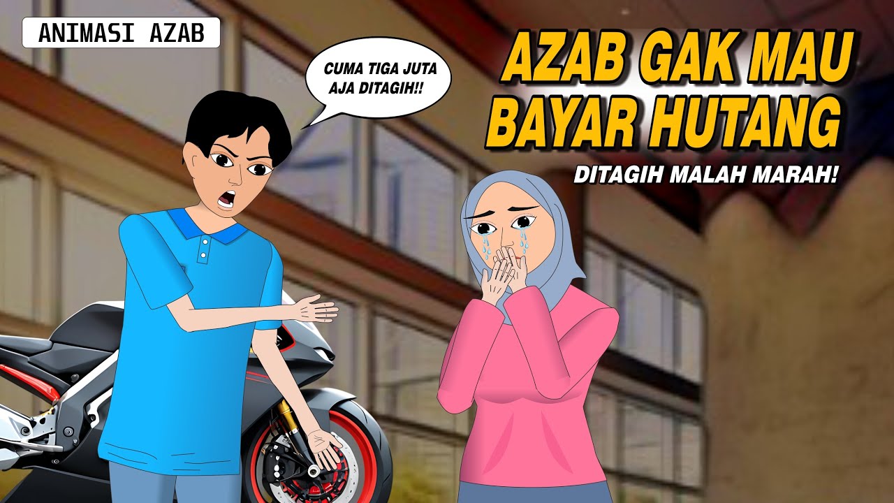 Azab Tukang Ngutang Gak Mau Bayar Ditagih Malah Marah Marah - ANIMASI AZAB