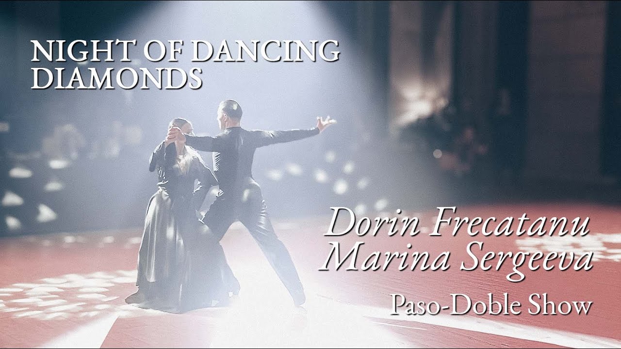 Night of Dancing Diamonds |  Dorin Frecatanu & Marina Sergeeva | Paso Doble Show