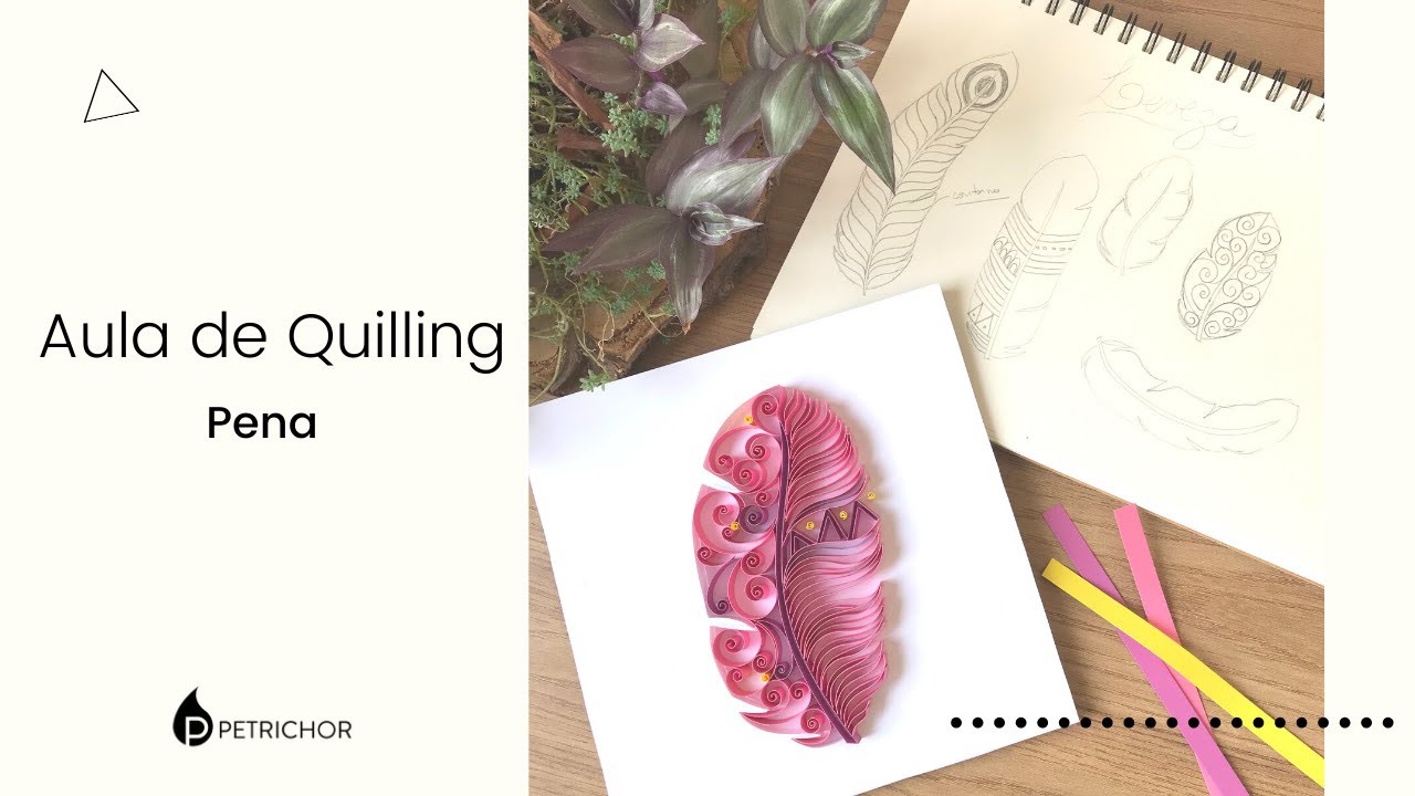 Aula Prática - Pena Feita em Quilling