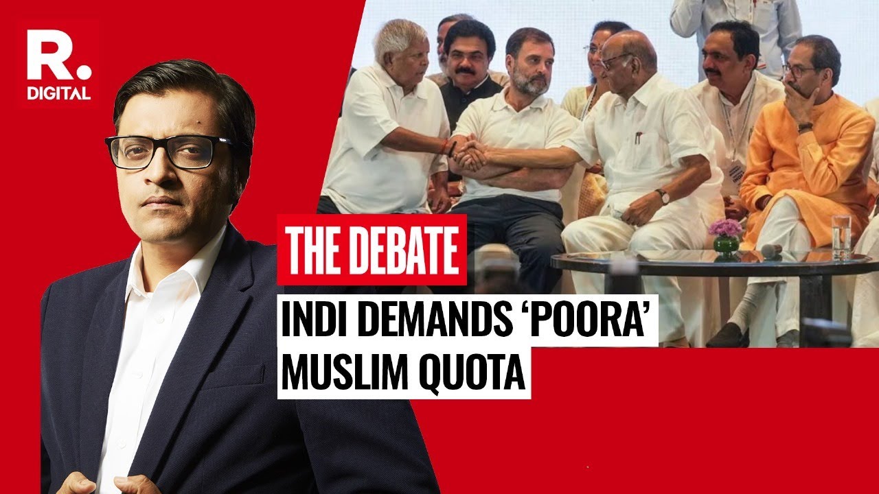 Is &lsquo;Poora&rsquo; Muslim Quota INDI Alliance&rsquo;s Trump Card? | Debate With Arnab Highlights