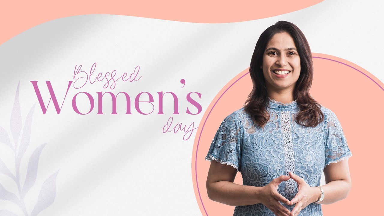 Blessed Women's Day!