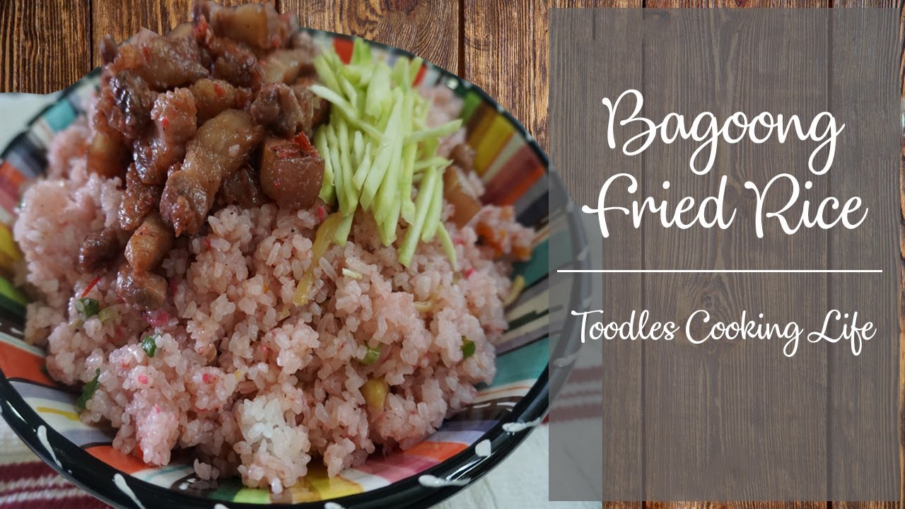 Bagoong Fried Rice | Toodles Cooking Life