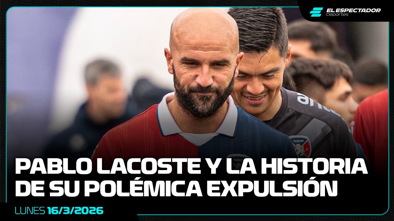 PABLO LACOSTE TRAS SU POLÉMICA EXPULSIÓN: “NUNCA LE FALTÉ EL RESPETO A NINGÚN ÁRBITRO” | 16/3/2026