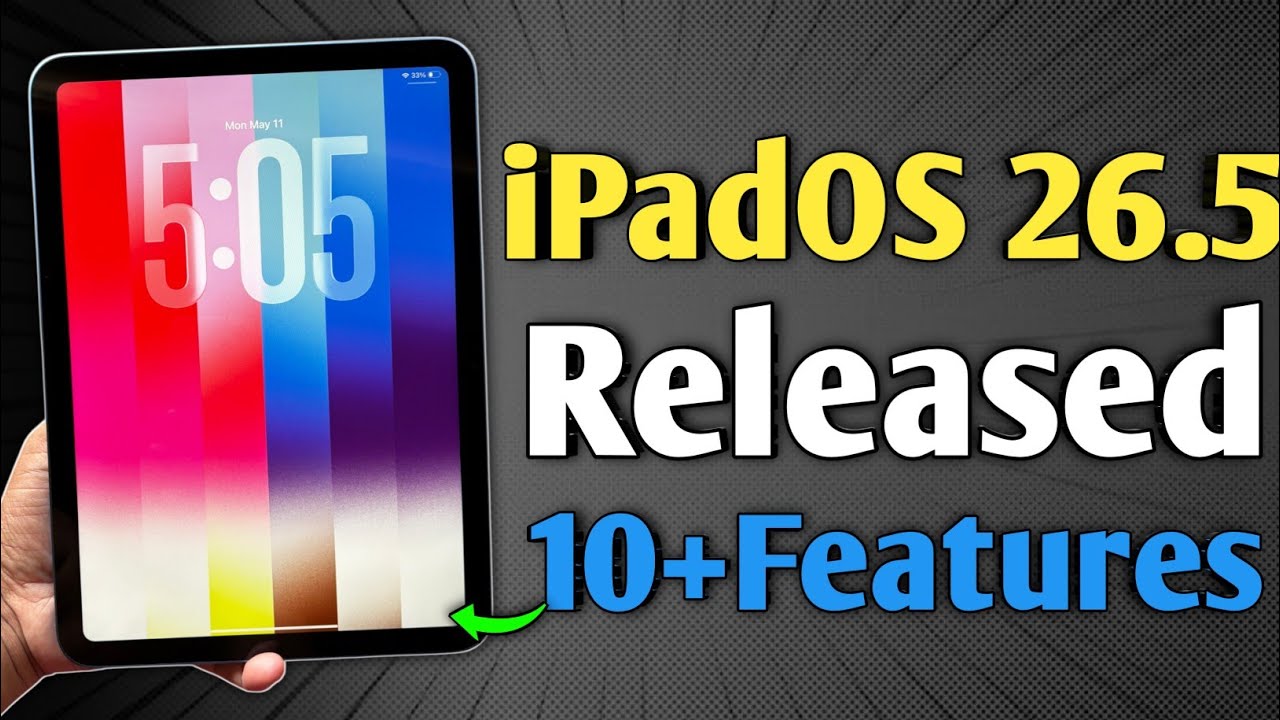 iPadOS 26.5 Released - 10+ Features in iPad 11th Gen