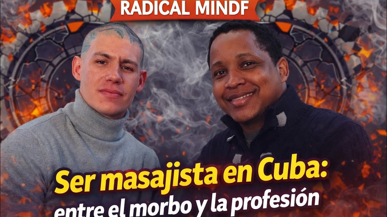 Radical Mindf: “Ser masajista en Cuba: entre el morbo y la profesión”