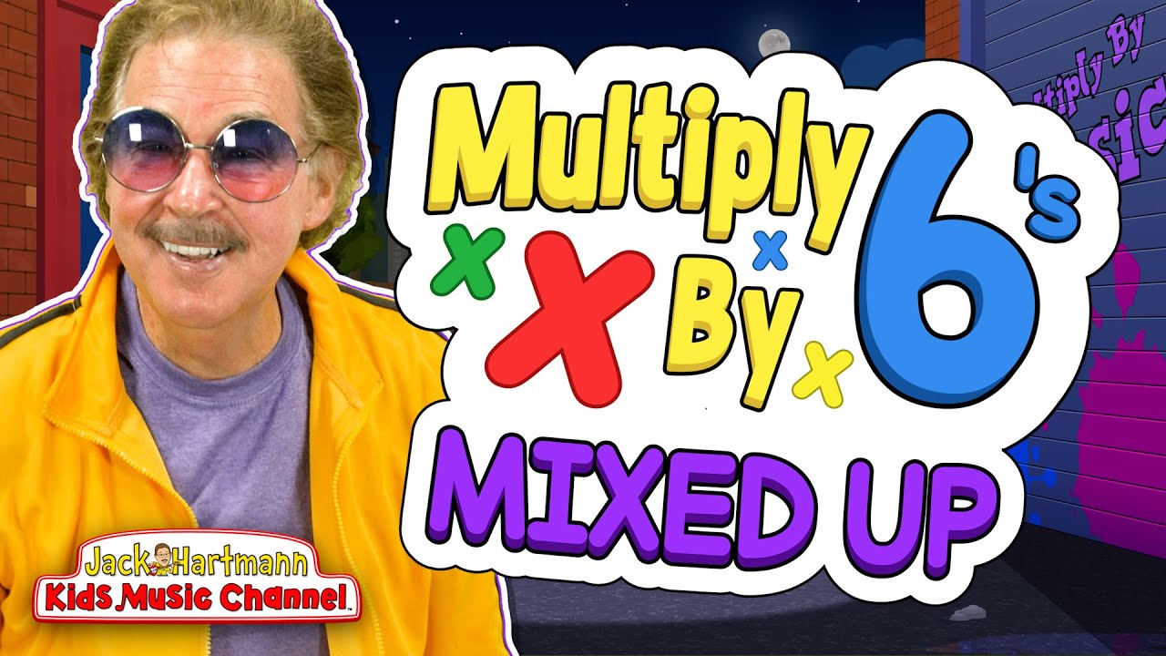 Multiply by 6's! | All Mixed Up | Multiply By Music | Jack Hartmann