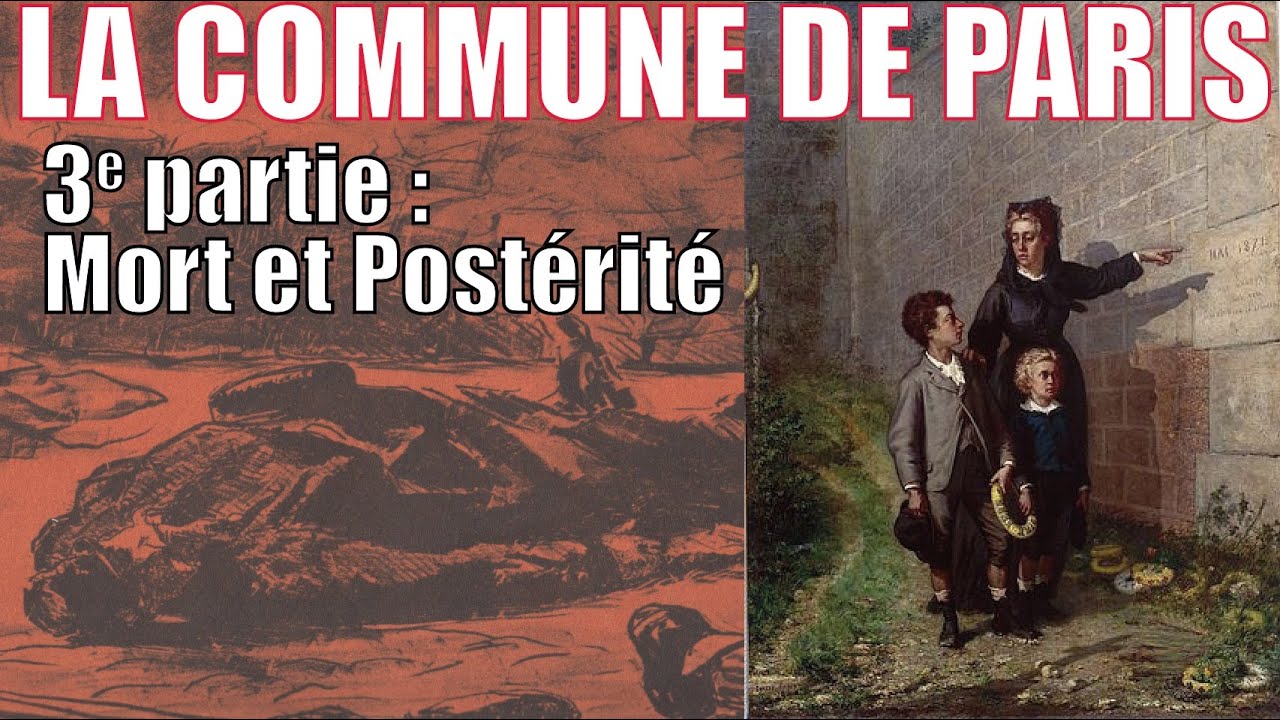 LA SEMAINE SANGLANTE. LA COMMUNE DE PARIS, 1871 (3/3). Mort et postérité #20