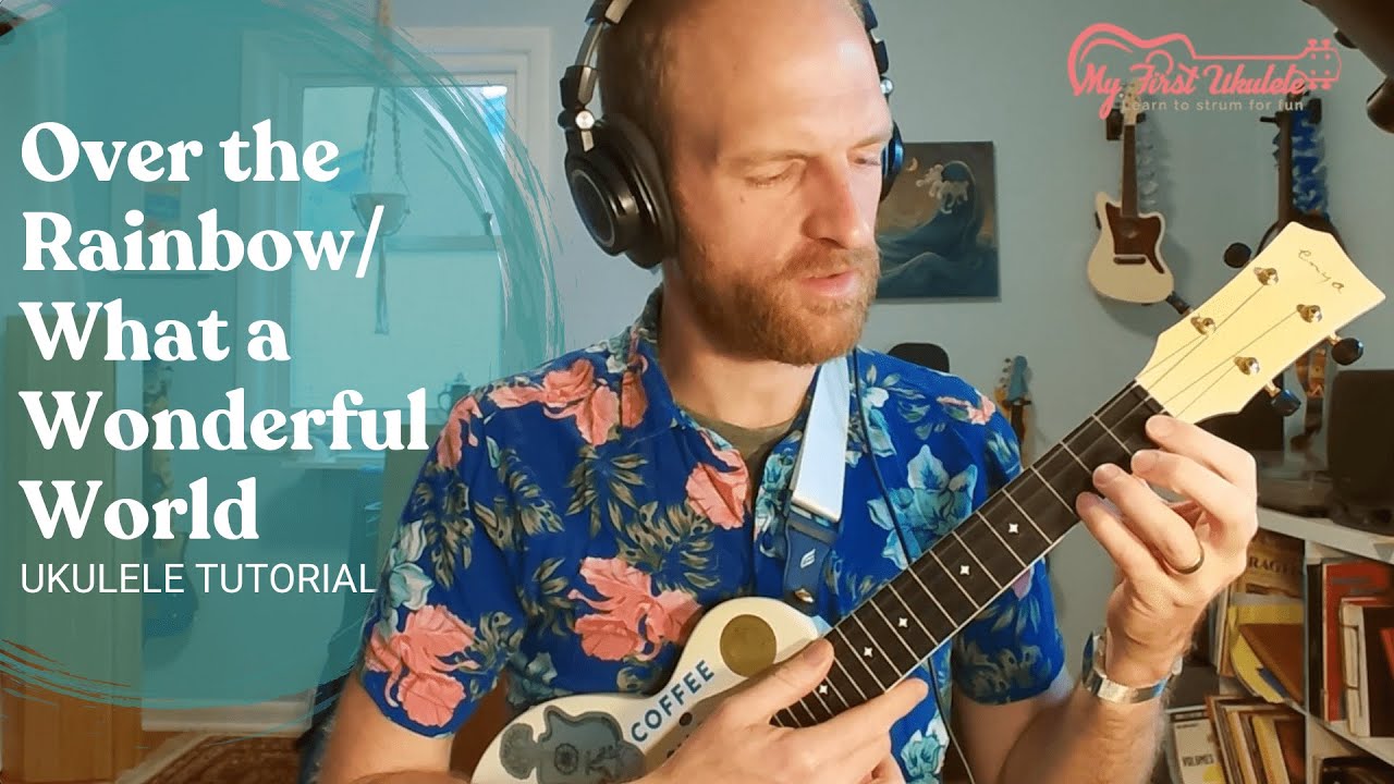 'Over the Rainbow' - Ukulele Tutorial | A MUST KNOW Classic from Braddah Iz...