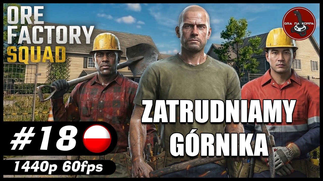 Zatrudniamy g&oacute;rnika || #18 || Ore Factory Squad gameplay PL