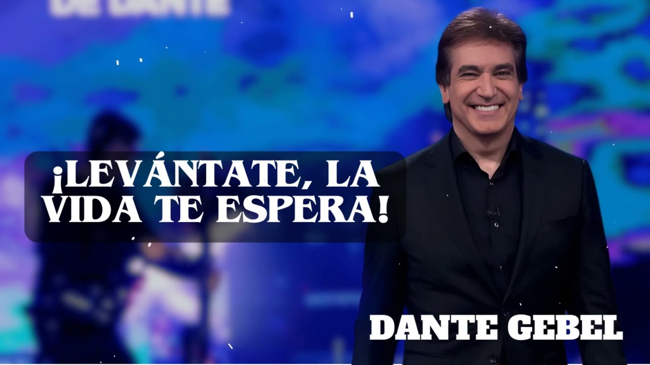 ¡Levántate, la Vida Te Espera!  | The Divine Path | Dante Gebel