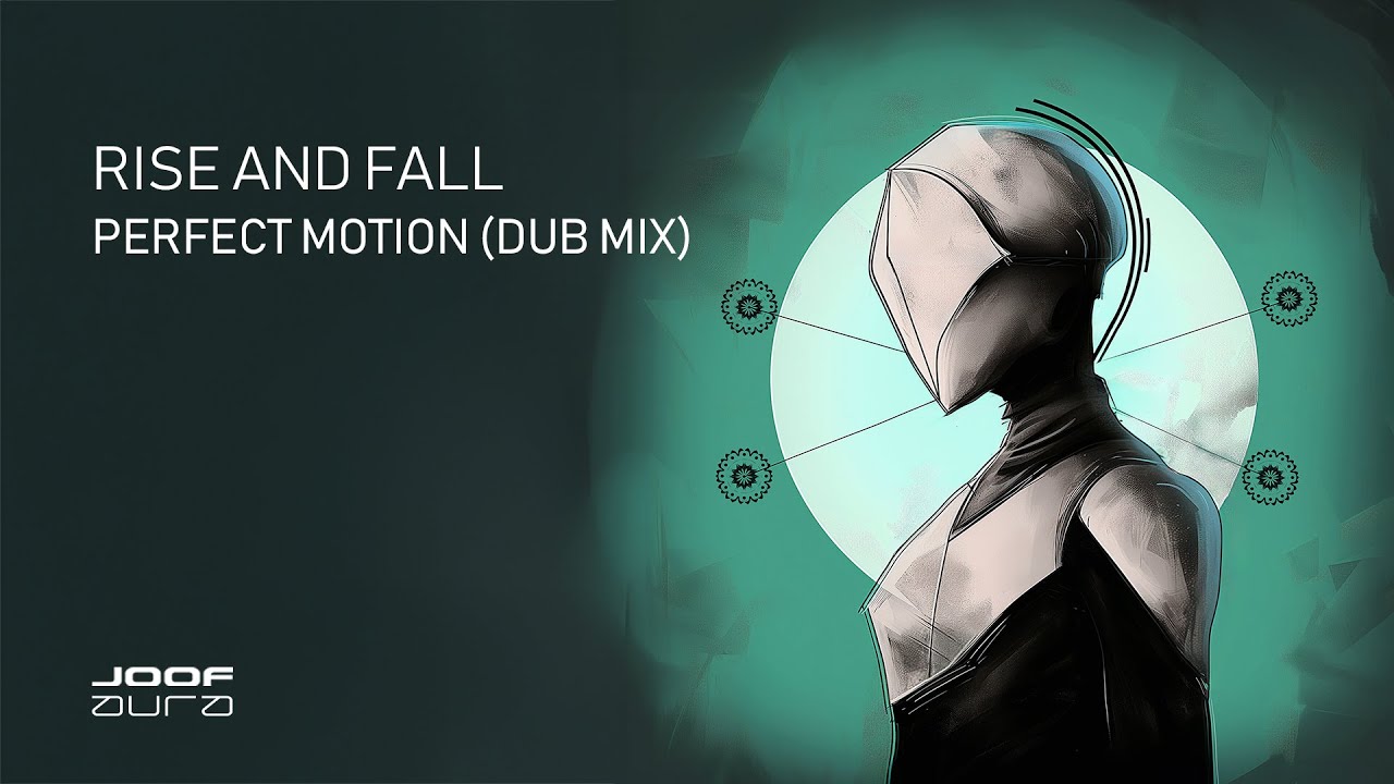 Rise and Fall: Perfect Motion (Dub Mix)