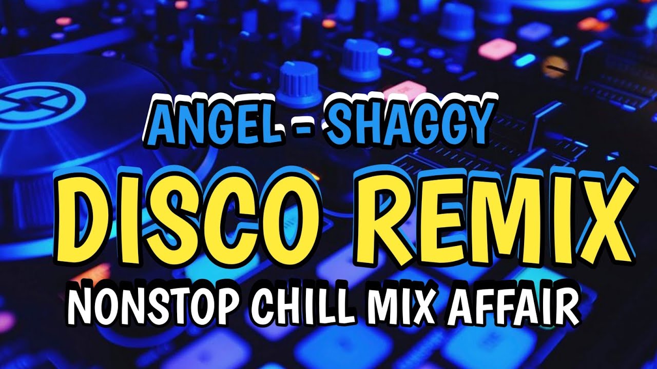 NEW NONSTOP AFFAIR MIX | ANGEL - SHAGGY AND MORE CHILL MUSIC FAMILY AFFAIR BEAT