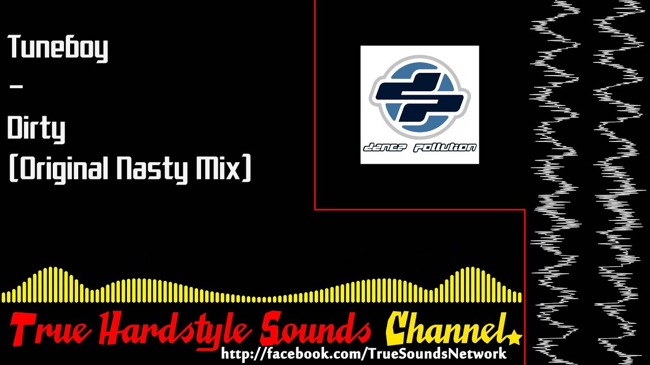 Tuneboy - Dirty (Original Nasty Mix)