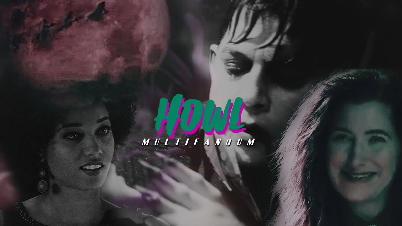 🎃  Multifandom | HOWL [#46]