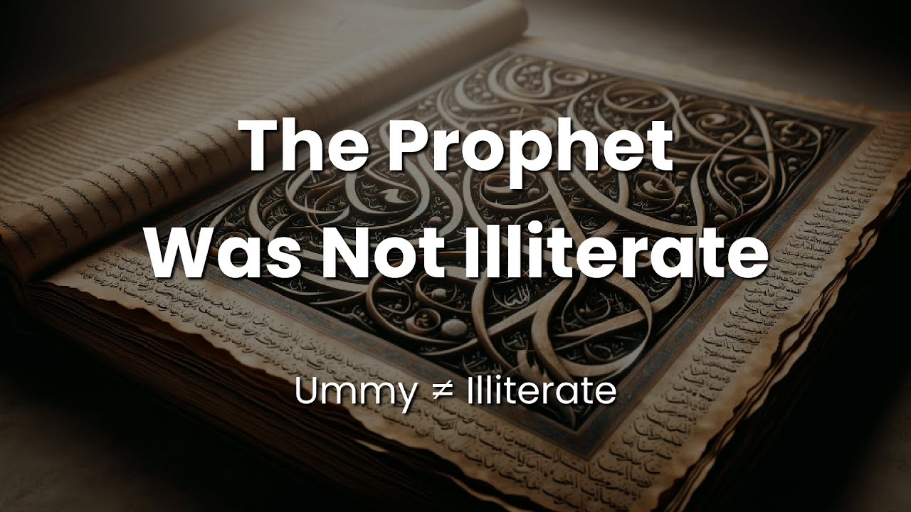 Quran Talk – The Prophet Was Not Illiterate