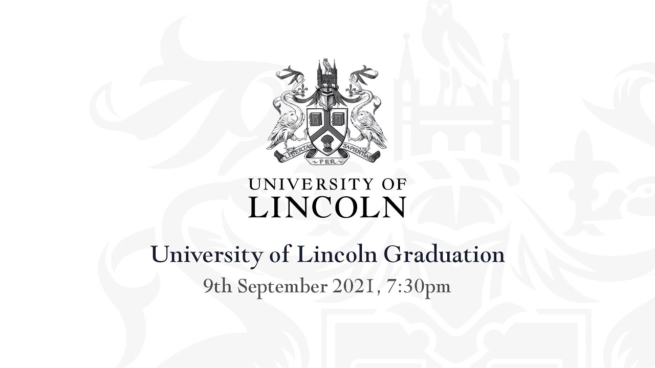 University of Lincoln Graduation, 9th September 7:30pm