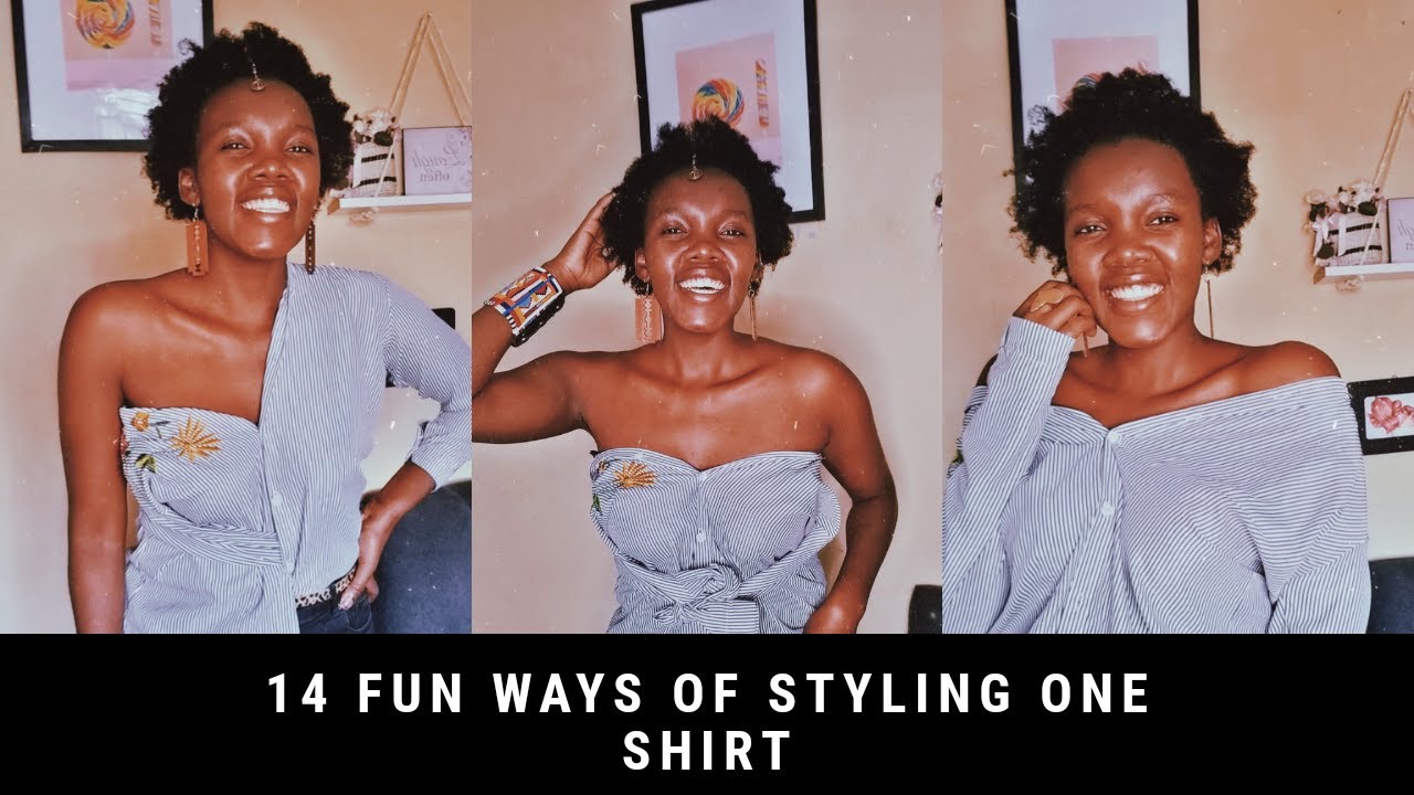 HOW TO |  14  FUN WAYS TO WEAR A SHIRT | DIFFERENT WAYS OF  STYLING A SHIRT ./ SLAY POST-COVID