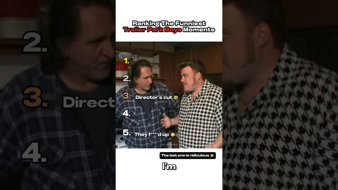Ranking The Funniest Trailer Park Boys Moments