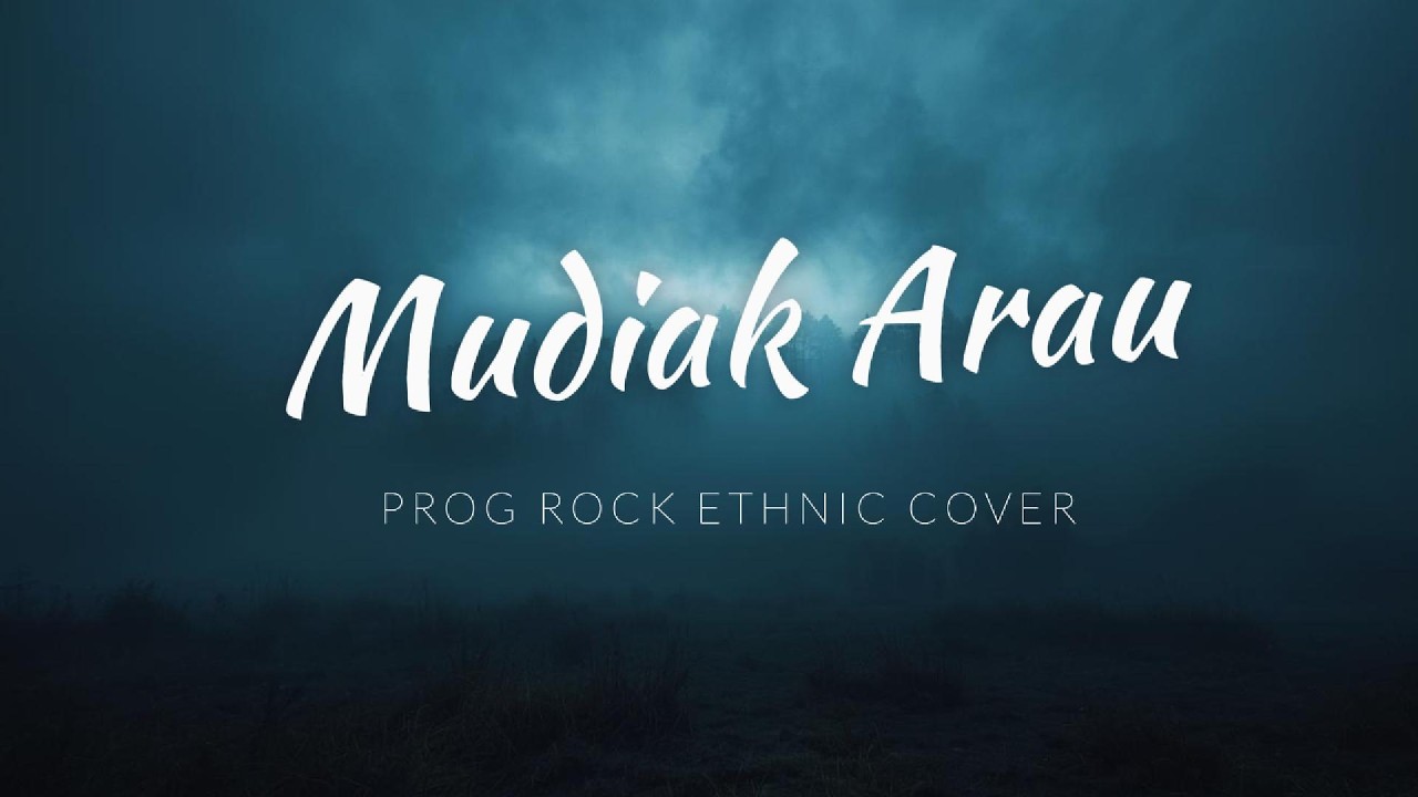 Mudiak Arau | Progressive Rock Ethnic Minangkabau Cover