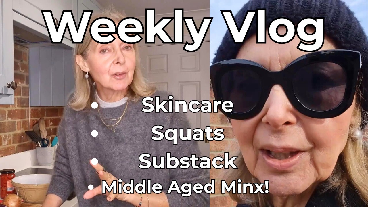 Weekly Vlog: Skincare, Substack, Squats and Meeting @MiddleAgedMinx !