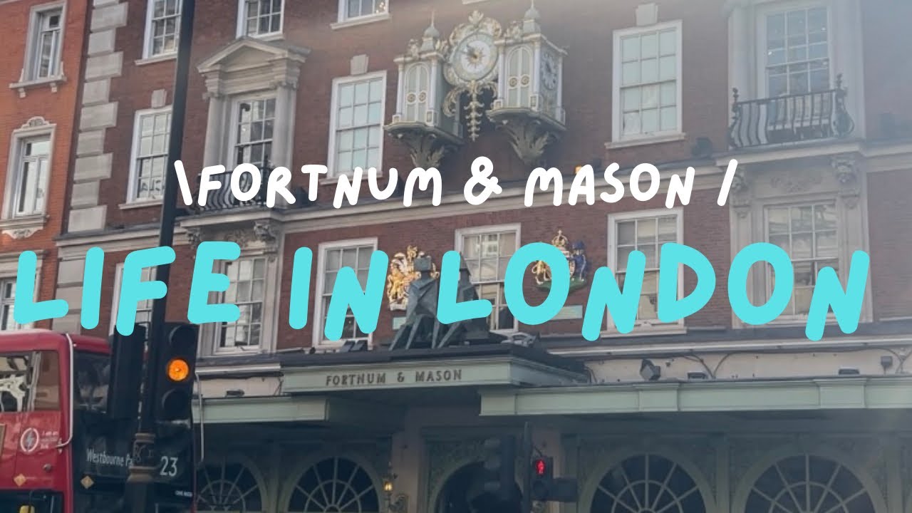 Life in London | Fortnum & mason に一緒に遊びにいきましょう！|イギリス散歩