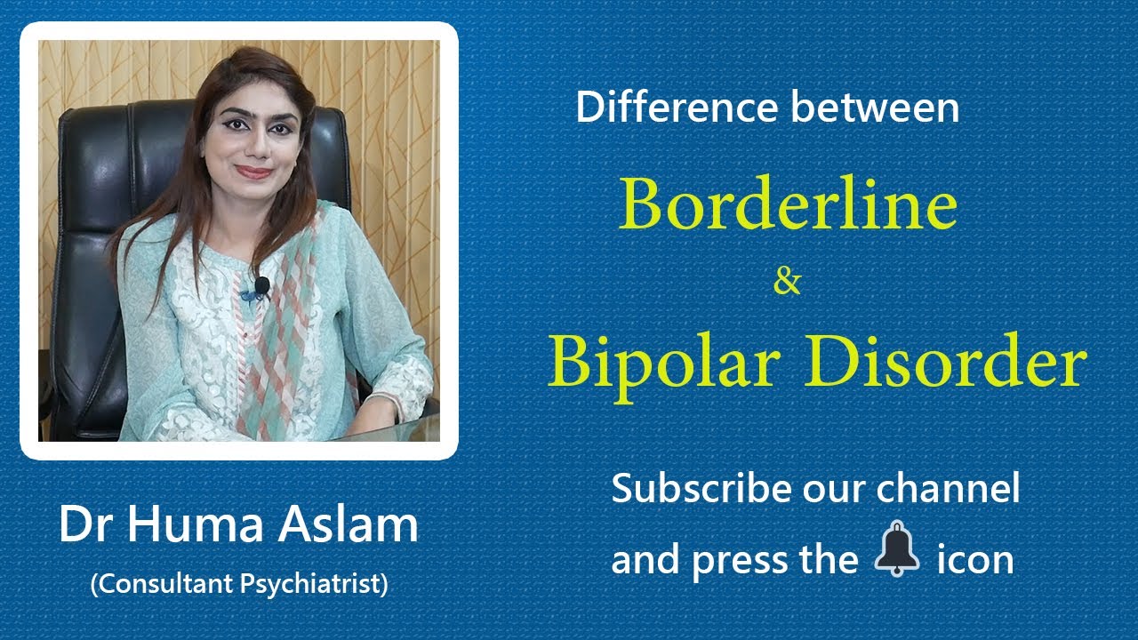 Bipolar Disorder VS Borderline Personality Disorder | Dr. Huma Aslam | Psychiatry Clinic