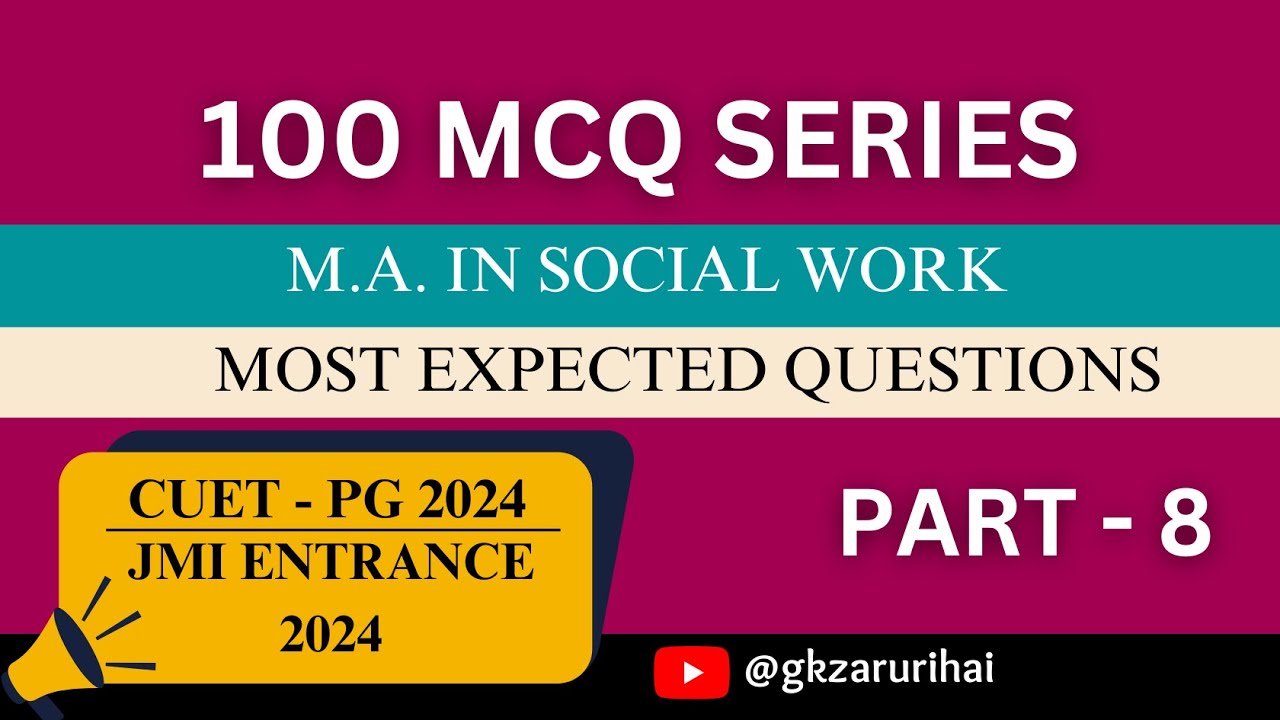 Top 100 Social Work MCQs for NTA UGC NET/JRF PART 8 | Jamia MSW Entrance | CUET PG 2024 #cuetpg
