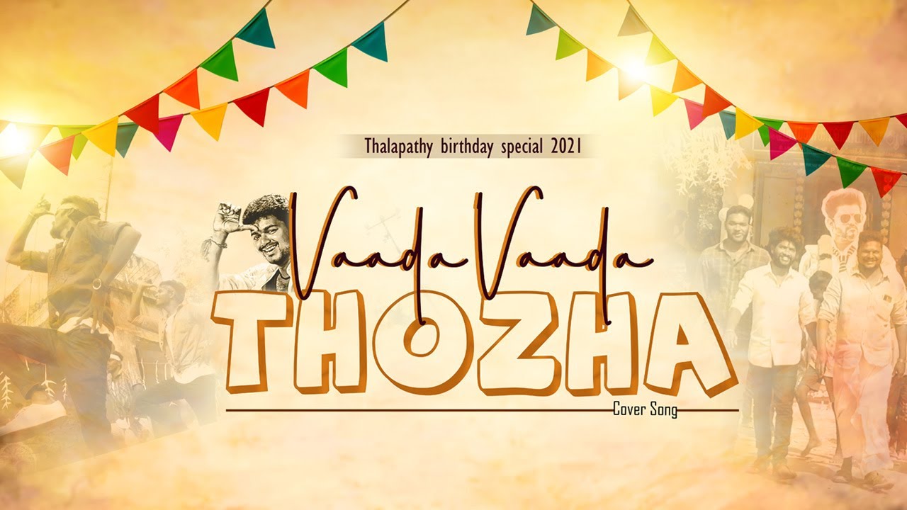 Vaada Vaada Thozha Cover Song | Sivakasi |Thalapathy Birthday Special 2021|Tucking Boy | Thanjauvr