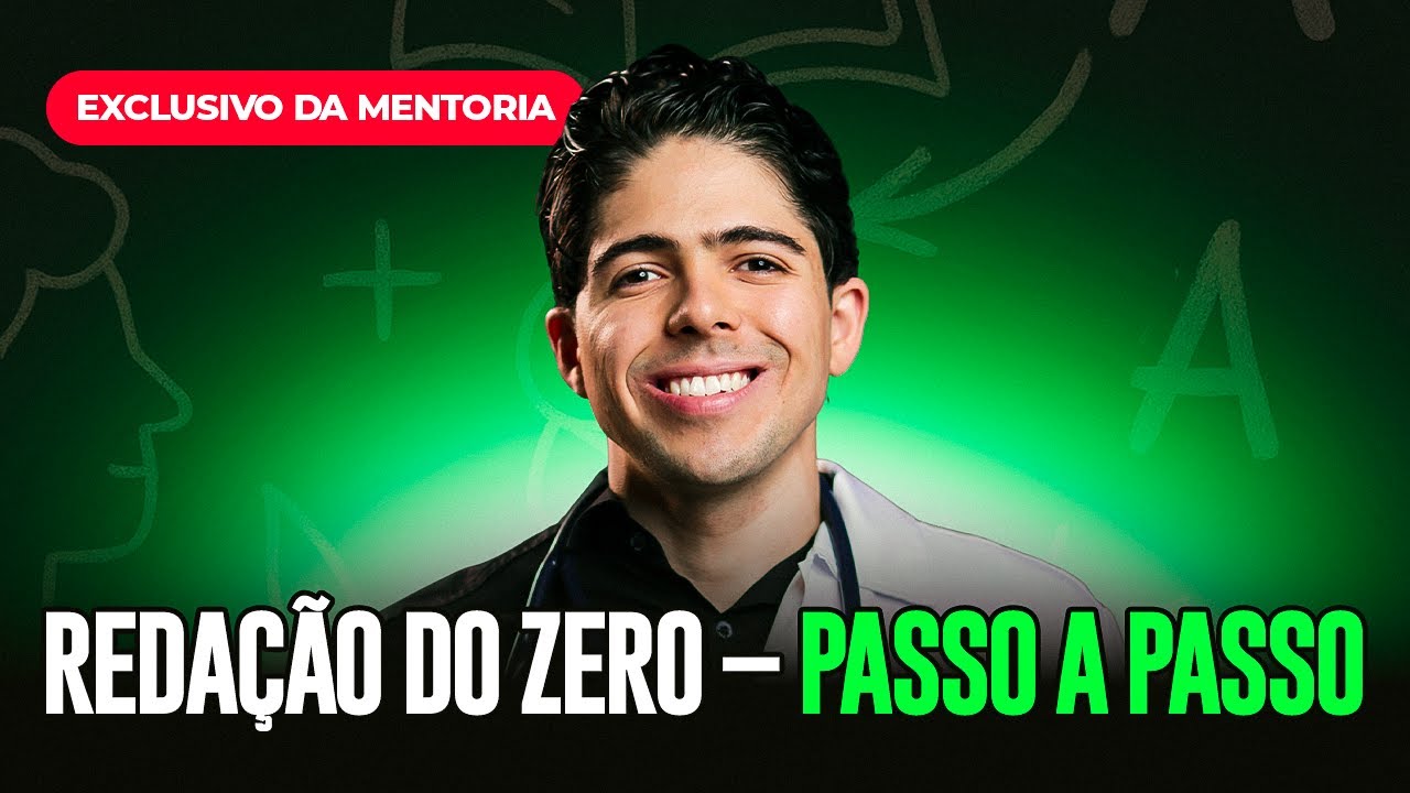 Escrevendo uma redação nota 1000 do zero (conteúdo exclusivo da mentoria)