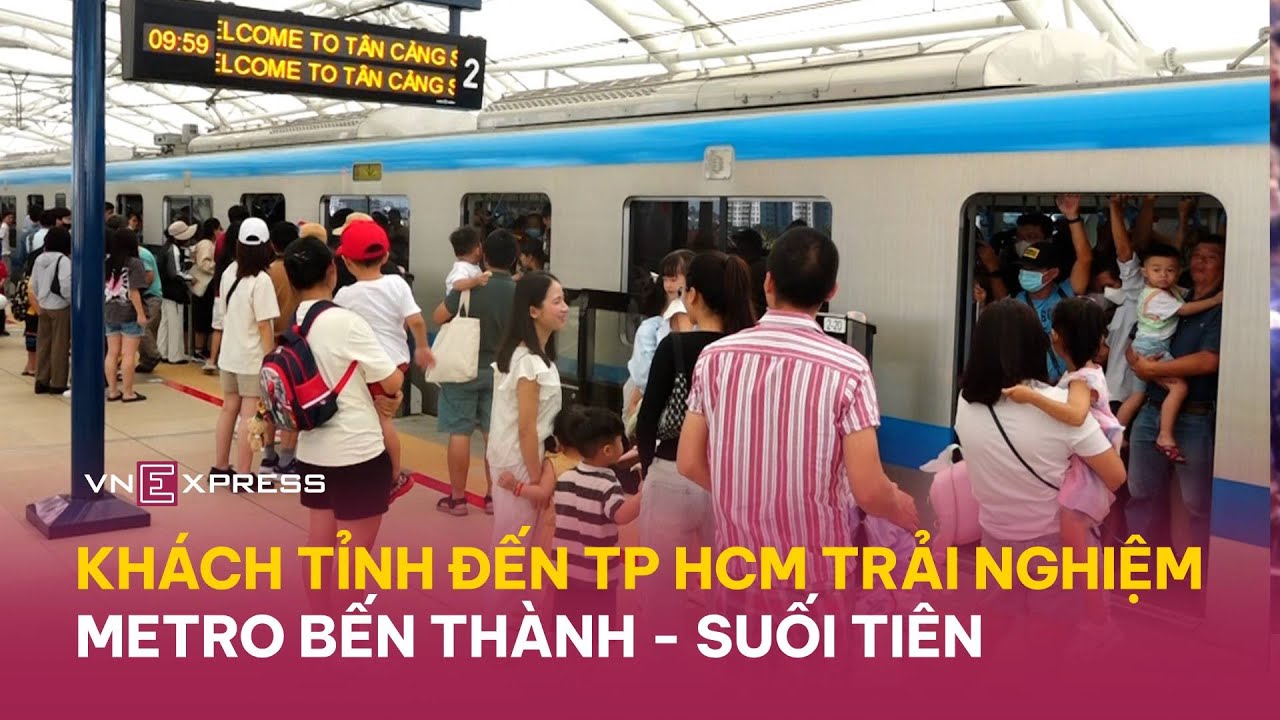 Khách tỉnh đến TP HCM trải nghiệm metro Bến Thành - Suối Tiên | VnExpress