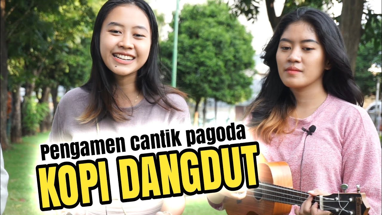 KOPI DANGDUT..!!!pengamen pagoda makin bergairah begini expresinya