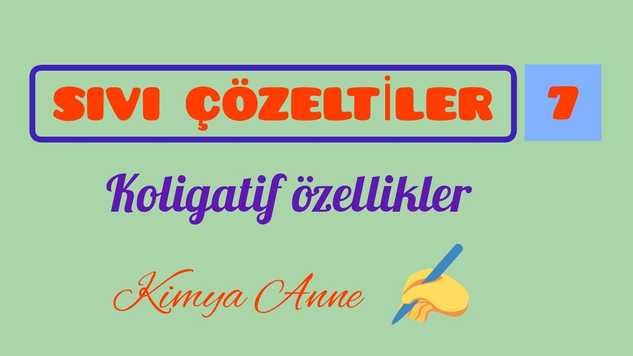 Sıvı Çözeltiler-7-Koligatif Özellikler (11.sınıf AYT)Buhar Basıncı Düşmesi-Osmotik Basınç