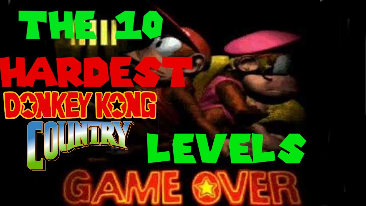 The Ten Hardest Donkey Kong Country Levels Feat. Retro 1991
