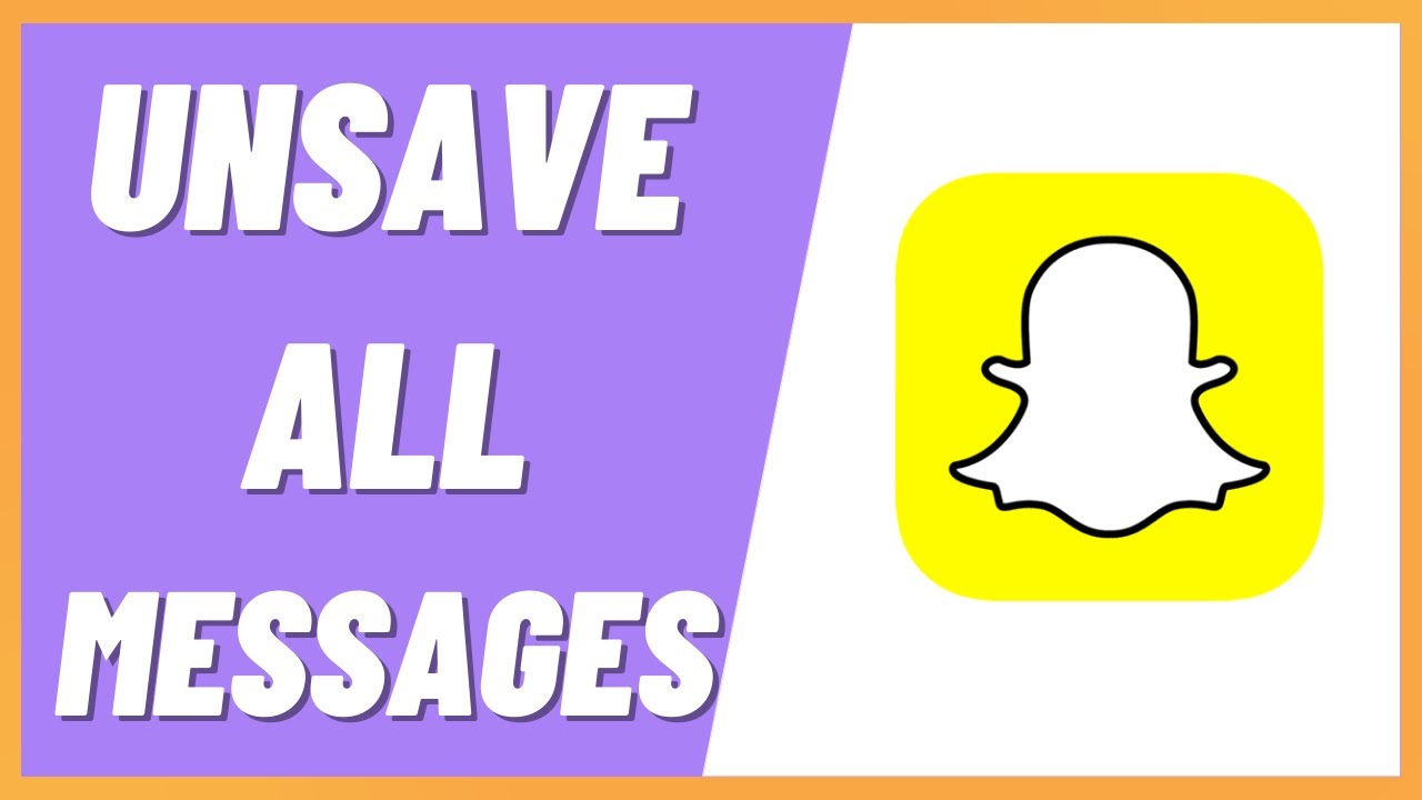How To Unsave All Snapchat Messages
