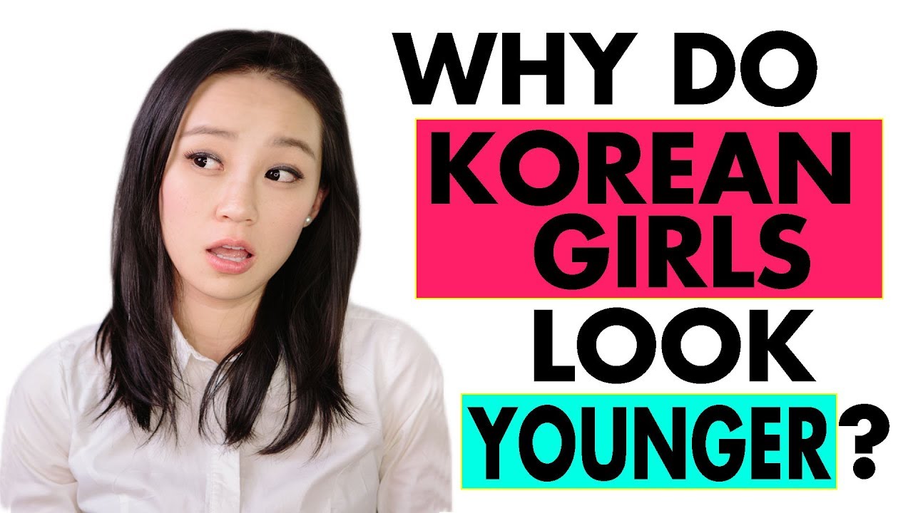 Why do Korean girls look younger?