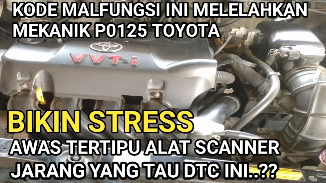 HANTU DTC P0125 TOYOTA MALFUNGSI MENYESATKAN DAN INI SOLUSINYA