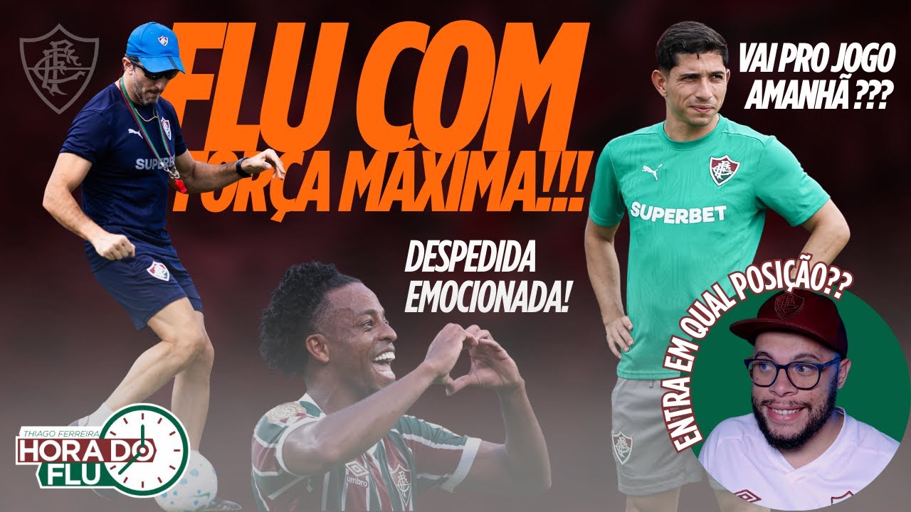 🚨O FLUMINENSE COM FORÇA MÁXIMA, DESPEDIDA EMOCIONANTE, SAVARINO VAI PARA O JOGO E MAIS